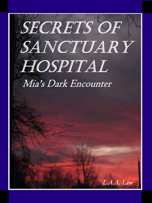 cover image of Secrets of Sanctuary Hospital Mia's Dark Encounter